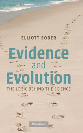 Evidence and Evolution The Logic Behind the Science
