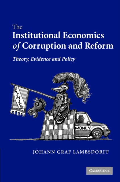 The Institutional Economics of Corruption and