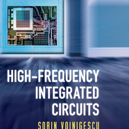 HighFrequency Integrated Circuits The Cambridge RF and Microwave Engineering Series