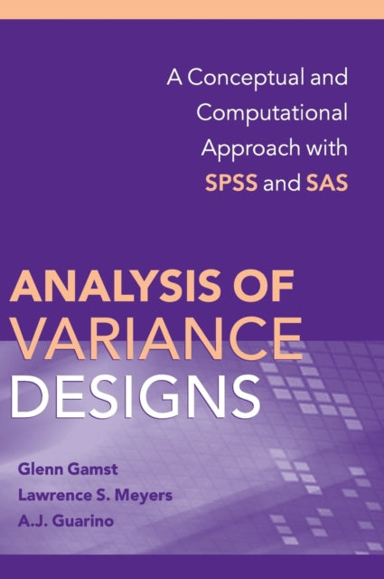 Analysis of Variance Designs A Conceptual and Computational Approach with SPSS and SAS
