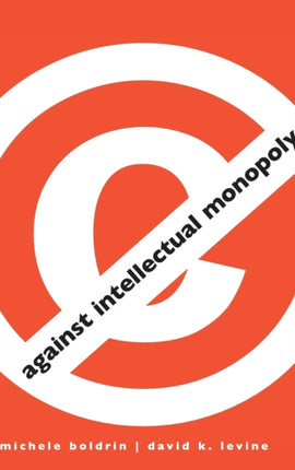 Against Intellectual Monopoly