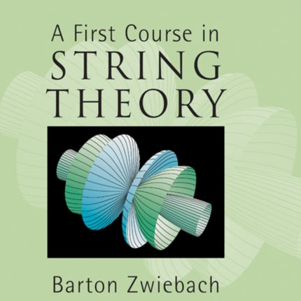 A First Course in String Theory