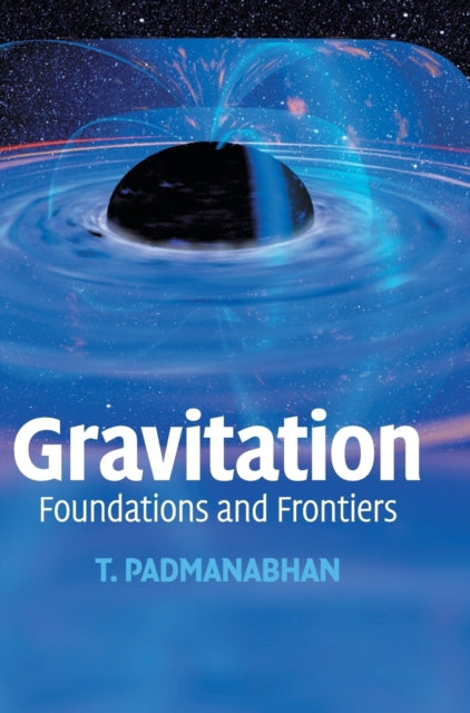 Gravitation Foundations and Frontiers