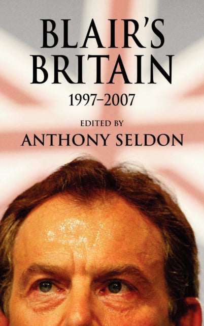 Blairs Britain 19972007