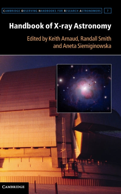 Handbook of Xray Astronomy 07 Cambridge Observing Handbooks for Research Astronomers Series Number 7