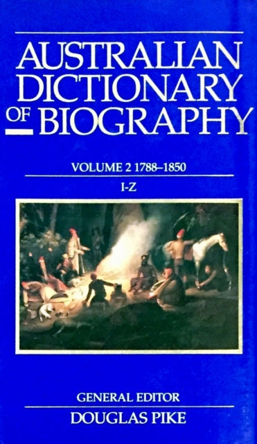 Australian Dictionary of Biography v.2 17881850IZ