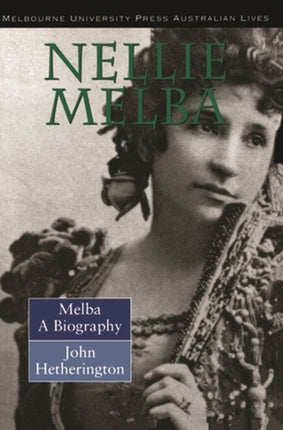 Nellie Melba  A Biography