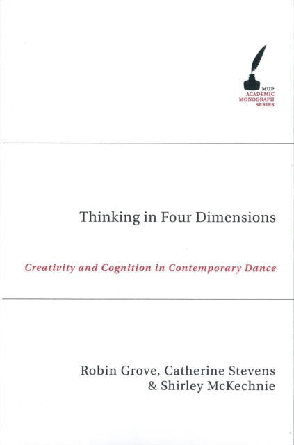 Thinking in Four Dimensions  Creativity and Cognition in Contemporary Dance