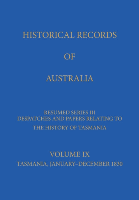 Historical Records of Australia: Series III Volume IX