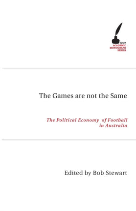 The Games are Not the Same  The Political Economy of Football in Australia