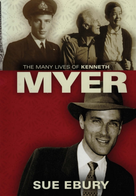 The Many Lives of Kenneth Myer 108 Miegunyah Volumes Second