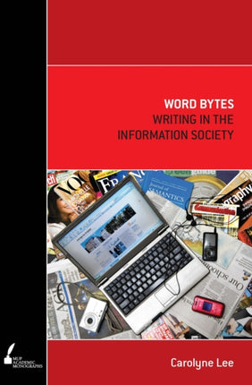 Word Bytes Writing In The Information Society