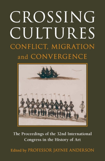 Crossing Cultures  Conflict Migration and Convergence Conference Papers of the 32nd Congress of the International Committee of the His