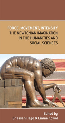 Force Movement Intensity  The Newtonian