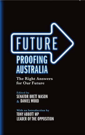 Future Proofing Australia  The Right Answers for