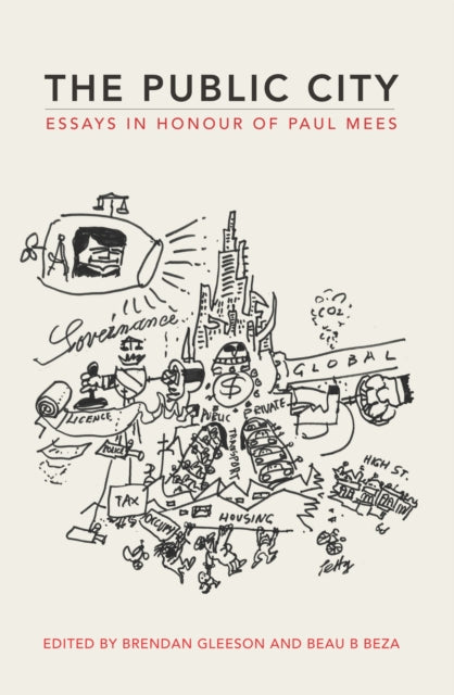 The Public City  Essays in honour of Paul Mees