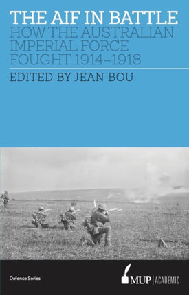 The AIF in Battle  How the Australian Imperial