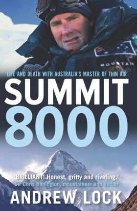 Summit 8000  Life and Death with Australias Greatest Mountaineer