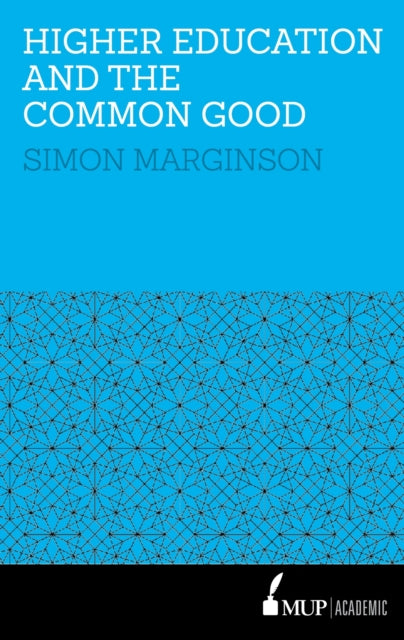 Higher  Education and the Common Good