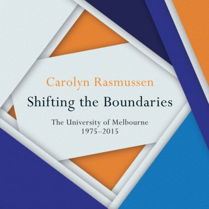 Shifting the Boundaries  The University of Melbourne 19752015