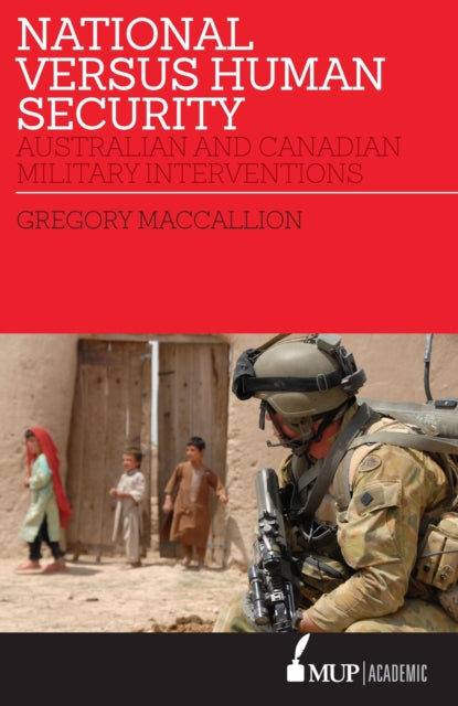 National Versus Human Security  Australian and Canadian Military Interventions