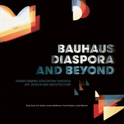Bauhaus Diaspora and Beyond  Transforming