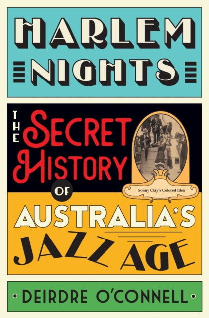 Harlem Nights  The Secret History of Australias Jazz Age