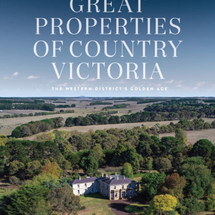 Great Properties of Victoria  Revised Edition