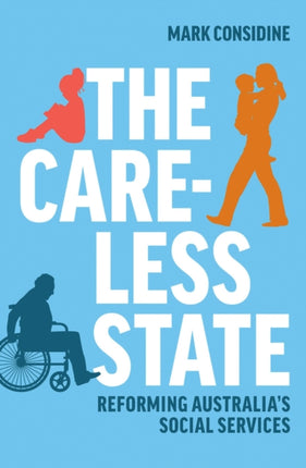 The Careless State  Reforming Australias Social Services