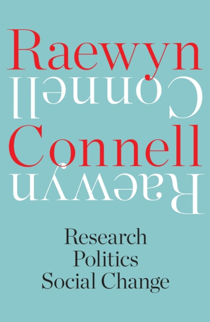 Raewyn Connell  Research Politics Social Change