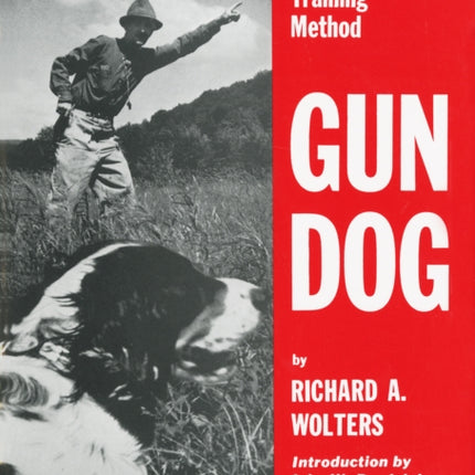 Gun Dog: Revolutionary Rapid Training Method