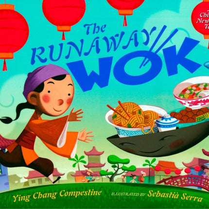 The Runaway Wok: A Chinese New Year Tale