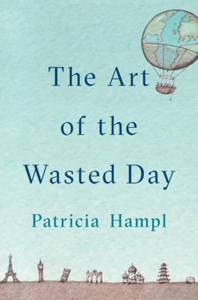 The Art Of The Wasted Day