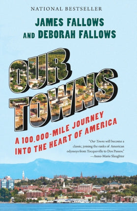 Our Towns: A 100,000-Mile Journey into the Heart of America