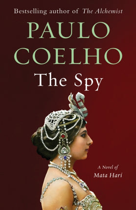 The Spy: A Novel of Mata Hari