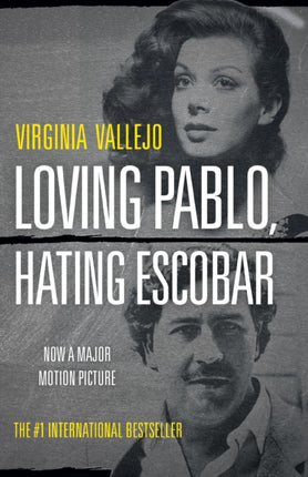 Loving Pablo, Hating Escobar: A Memoir