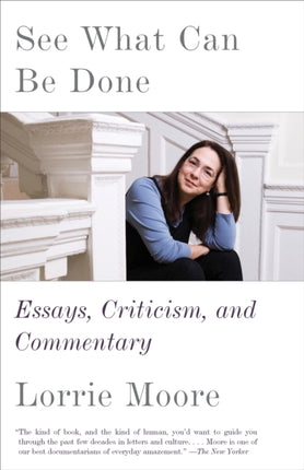 See What Can Be Done: Essays, Criticism, and Commentary