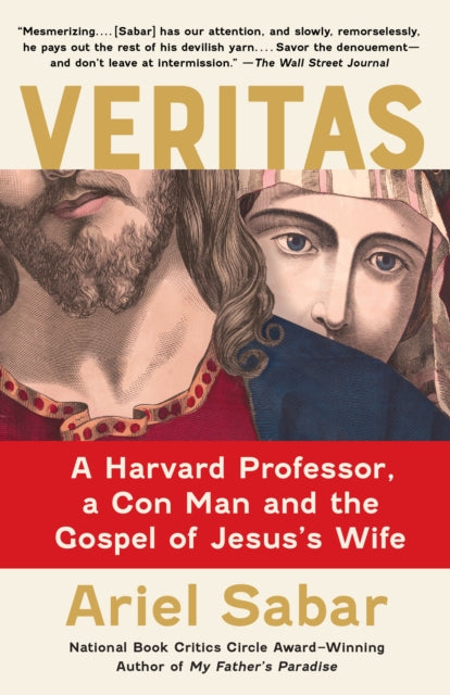 Veritas: A Harvard Professor, a Con Man and the Gospel of Jesus's Wife