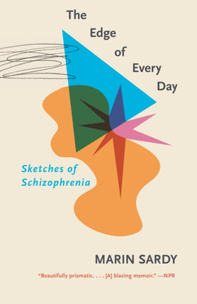 The Edge of Every Day Sketches of Schizophrenia