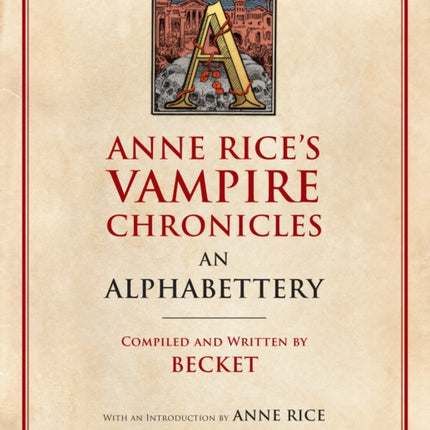 Anne Rice's Vampire Chronicles An Alphabettery