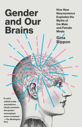 Gender and Our Brains How New Neuroscience