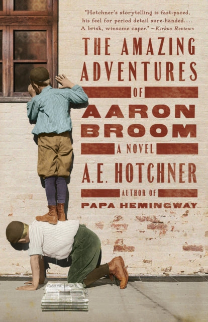 The Amazing Adventures of Aaron Broom: A Novel