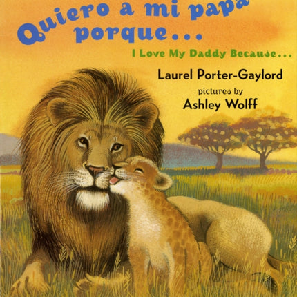 Quiero a mi papa Porque (I Love My Daddy Because English / Spanishedition)