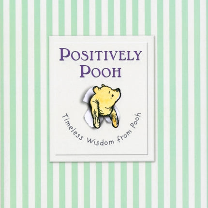 Positively Pooh: Timeless Wisdom from Pooh