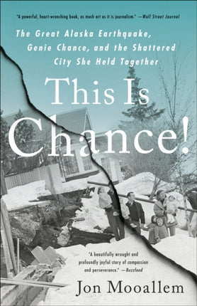 This Is Chance!: The Great Alaska Earthquake, Genie Chance, and the Shattered City She Held Together