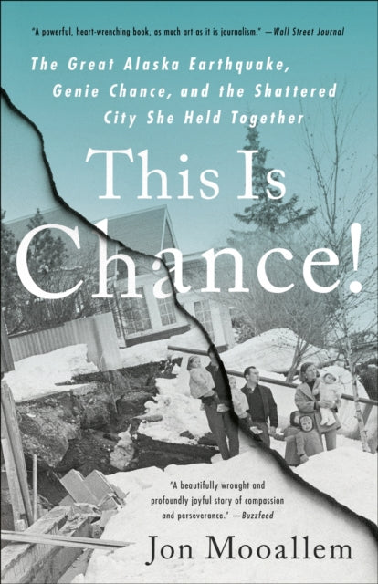 This Is Chance!: The Great Alaska Earthquake, Genie Chance, and the Shattered City She Held Together