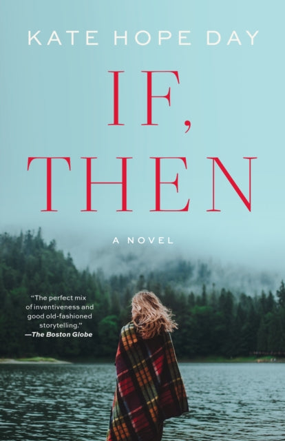 If, Then: A Novel