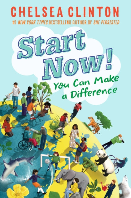 Start Now!: You Can Make a Difference