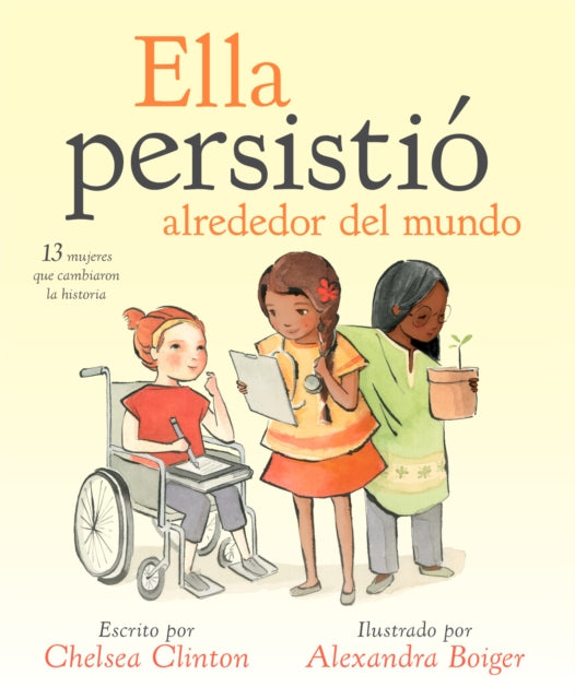 Ella persistió alrededor del mundo: 13 mujeres que cambiaron la historia