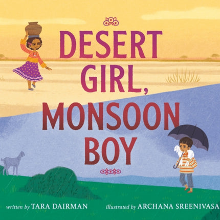 Desert Girl, Monsoon Boy